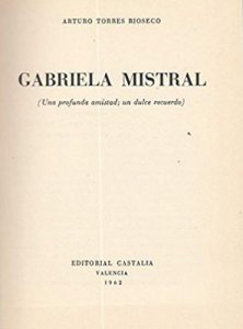 Gabriela Mistral. Una profunda amistad, un dulce recuerdo
