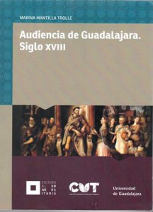Audiencia de Guadalajara : siglo XVIII 