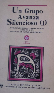 Un grupo avanza silencioso : antología de poetas cubanos nacidos entre 1958–1972