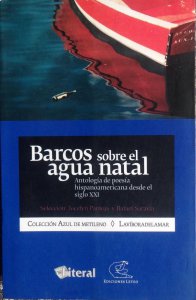 Barcos sobre el agua natal : antología de poesía hispanoamericana desde el siglo XXI