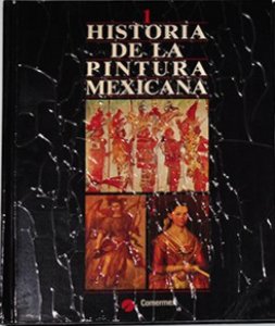 Historia de la pintura mexicana , vol. 1