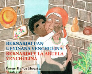 Bernardo y la abuela Venchulina