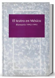 El teatro en México : bianuario 1992-1993