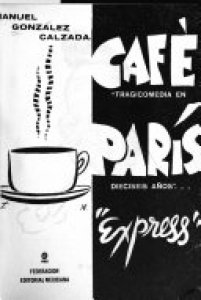Café París expréss: tragicomedia en dieciseis años