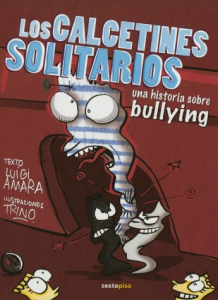 Los calcetines solitarios : una historia sobre bullying