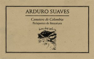 Canutero de Colombia : periquetes de literatura 2007