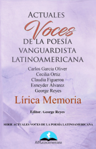 Actuales voces de la poesía vanguardista latinoamericana : lírica memoria