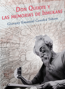 Don Quijote y las memorias de Ixmukané