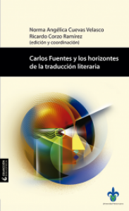 Carlos Fuentes y los horizontes de la traducción literaria