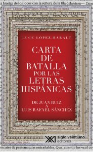 Carta de batalla por las letras hispánicas : de Juan Ruiz a Luis Rafael Sánchez