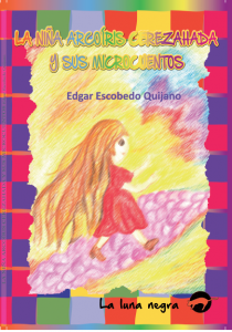 La niña arcoiris Cerezahada y sus microcuentos