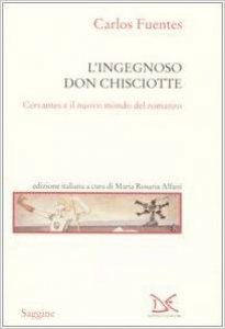 L'ingegnoso Don Chisciotte. Cervantes e il nuovo mondo del romanzo