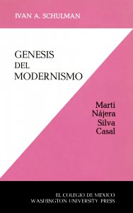 Génesis del modernismo : Martí, Nájera, Silva, Casal