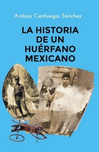 La historia de un huérfano mexicano