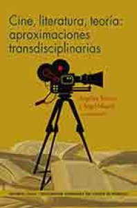 Cine, literatura, teoría: aproximaciones transdisciplinarias