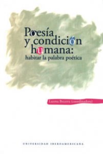 Poesía y condición humana : habitar la palabra poética