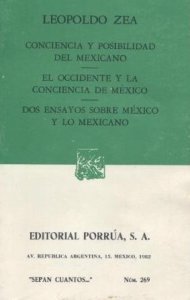 Conciencia y posibilidad del mexicano ; El occidente y la conciencia de México ; Dos ensayos sobre México y lo mexicano