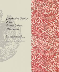 Constitución poética de los Estados Unidos Mexicanos : una reescritura en el centenario constitucional
