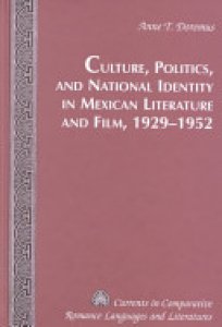 Culture, politics and national identity in Mexican literature and film, 1929-1952