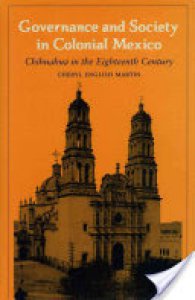 Governance and society in colonial Mexico : Chihuahua in the eighteenth century