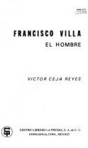 Francisco Villa : el hombre
