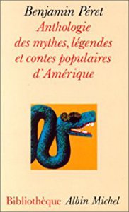 Anthologie des mythes, légendes et contes populaires d'Amérique