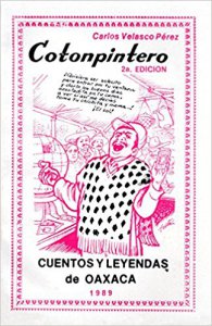 Cotonpintero: cuentos y leyendas de Oaxaca