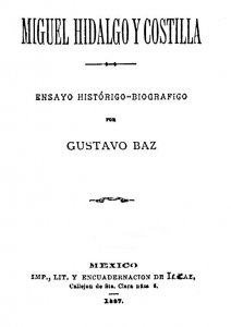 Miguel Hidalgo y Costilla : ensayo histórico - biográfico