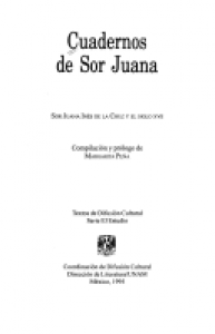 Cuadernos de sor Juana : sor Juana Inés de la Cruz y el siglo XVII