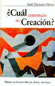 ¿Cuál entonces mi creación? Reflexiones para una poética narrativa en Miguel Ángel Asturias