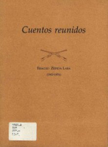 Cuentos reunidos. Eraclio Zepeda Lara (1903-1976)