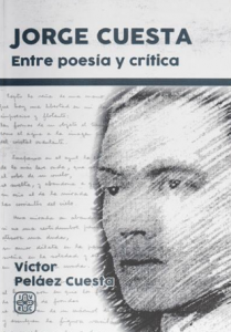 Jorge Cuesta : entre poesía y crítica