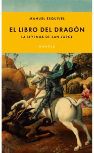 El libro del dragón: la leyenda de San Jorge