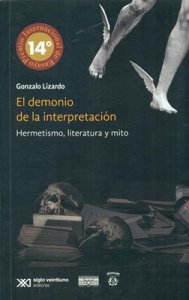 El demonio de la interpretación : hermetismo, literatura y mito