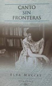 Canto sin fronteras : Elva Macías : homenaje