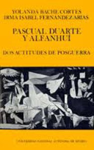 Pascual Duarte y Alfanhuí : dos actitudes de posguerra