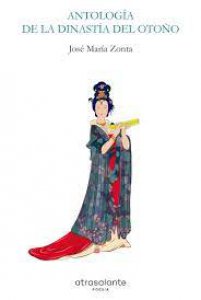 Antología de la Dinastía del Otoño : poetas de la Dinastía Tang
