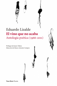El vino que no acaba : antología poética (1966-2011)
