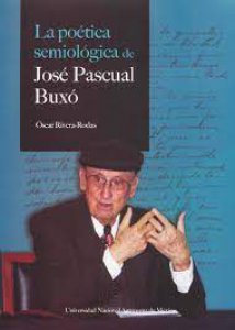 La poética semiológica de José Pascual Buxó