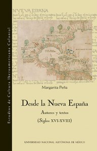 Desde la Nueva España : autores y textos (siglos XVI-XVIII)