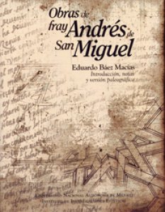 Obras de fray Andrés de San Miguel