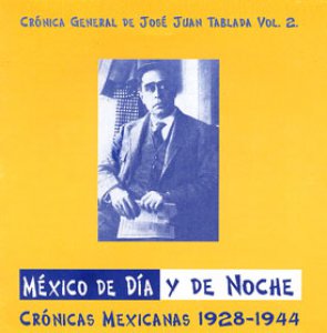 México de día y de noche. Crónicas mexicanas (1928-1944) [CD-ROM]