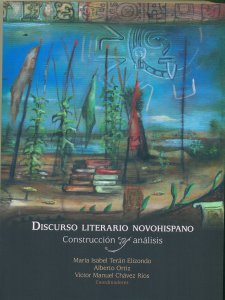 Discurso literario novohispano : construcción y análisis