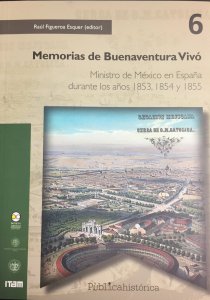 Memorias de Buenaventura Vivó : ministro de México en España durante los años 1853, 1854 y 1855