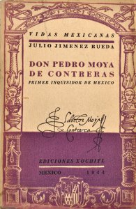 Don Pedro Moya de Contreras primer inquisidor de México