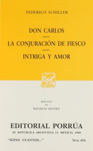 Don Carlos ; La conjuración de Fiesco ; Intriga y amor