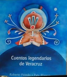 Cuentos legendarios de Veracruz