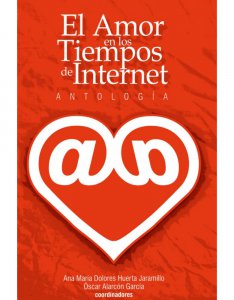 El amor en tiempos del internet : antología