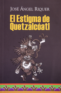 El estigma de Quetzalcóatl