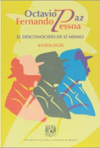 El desconocido de sí mismo : Fernando Pessoa : antología